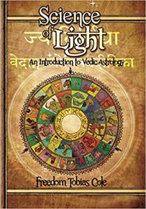 Science of Light An Introduction to Vedic Astrology