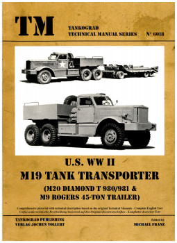 U.S. WWII M19 Tank Transporter (Tankograd Technical Manual Series 6018)