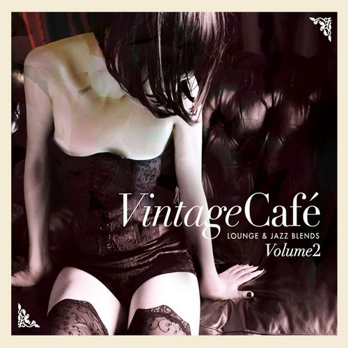 Vintage Cafe Lounge and Jazz Blends (Special Selection) Pt. 2 (2012) FLAC