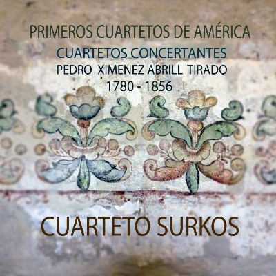 Pedro Ximénez Abril Tirado - Primeros Cuartetos de América