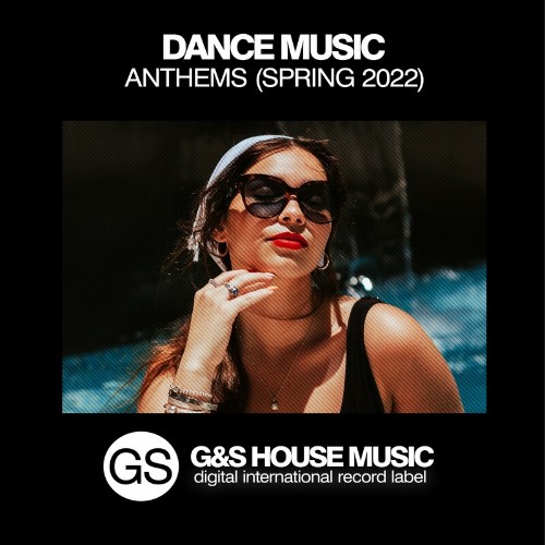 VA | Dance Music Anthems (Spring 2022) (2022) MP3