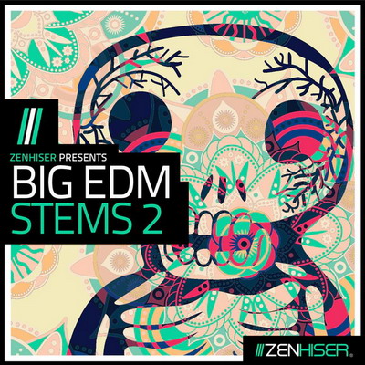 Zenhiser - Big EDM Stems 2 (WAV)