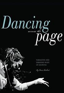Dancing across the Page Narrative and Embodied Ways of Knowing