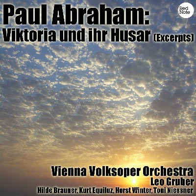 Paul Abraham - Abraham  Viktoria und ihr Husar (Excerpts)