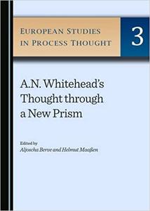 A.N. Whitehead's Thought through a New Prism