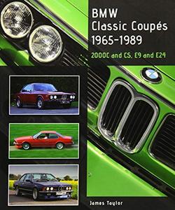 BMW Classic Coupes 1965-1989 2000C and CS, E9 and E24