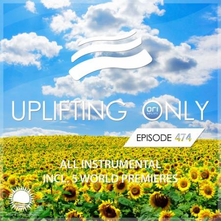 Ori Uplift presents - Uplifting Only 474 (2022-03-10)