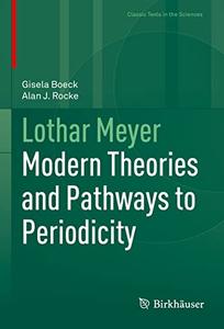 Lothar Meyer Modern Theories and Pathways to Periodicity