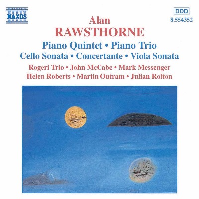 Alan Rawsthorne - Rawsthorne  Piano Quintet   Piano Trio   Viola Sonata