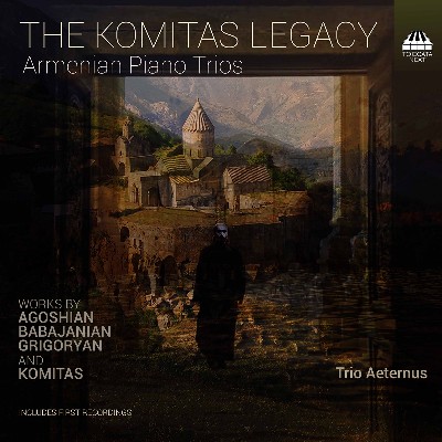 Ardashes Agoshian - The Komitas Legacy  Armenian Piano Trios