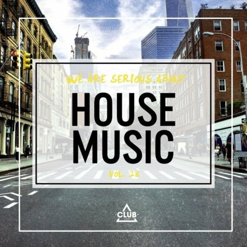 VA | We Are Serious About House Music, Vol. 26 (2022) MP3