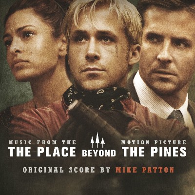 Mike Patton - The Place Beyond The Pines