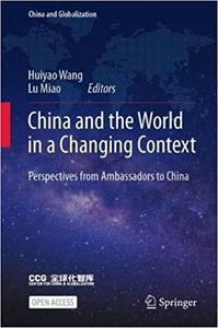 China and the World in a Changing Context Perspectives from Ambassadors to China