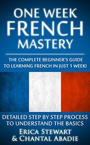 FRENCH ONE WEEK FRENCH MASTERY