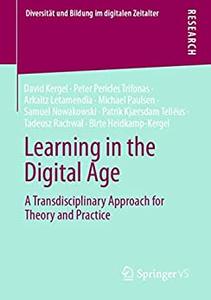 Learning in the Digital Age A Transdisciplinary Approach for Theory and Practice