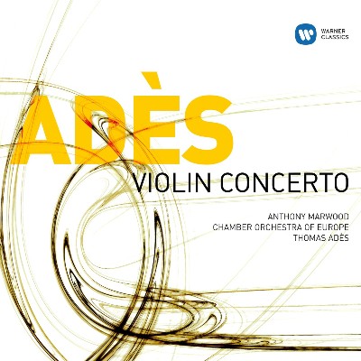 Thomas Adès - Ades  Violin Concerto