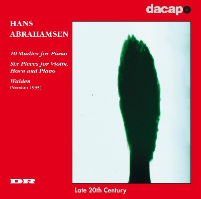 Hans Abrahamsen - Abrahamsen  10 Studies for Piano   6 Pieces for Violin, Horn and Piano