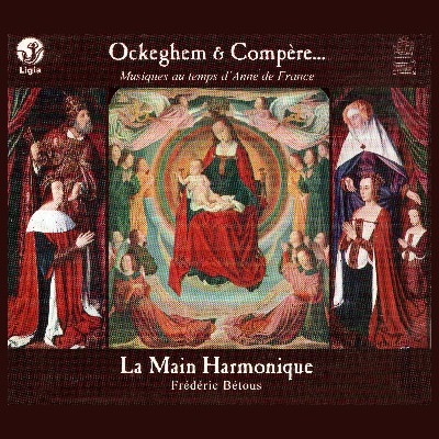 Anonymous (late 15th century) - Ockeghem & Compère   Musiques au temps d'Anne de France