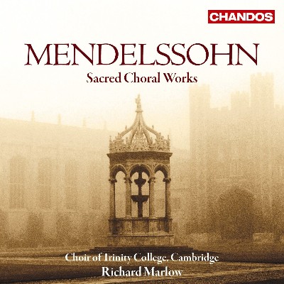 Felix Mendelssohn Bartholdy - Mendelssohn  Sacred Choral Works