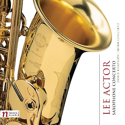 Lee Actor - Lee Actor  Saxophone Concerto