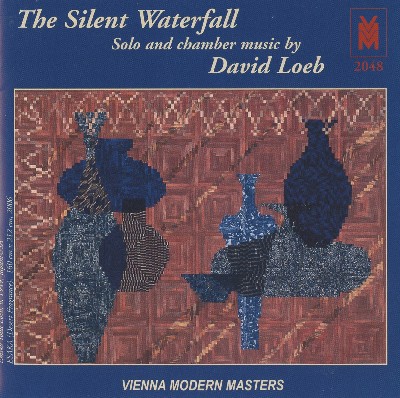 David Loeb - The Silent Waterfall  Solo & Chamber Music by David Loeb