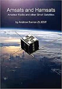 Amsats and Hamsats Amateur Radio and other Small Satellites