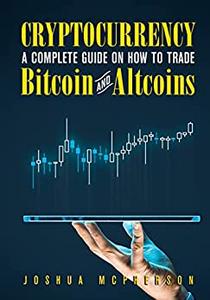 Blockchain  A Complete Guide On How To Trade Bitcoin And Altcoins