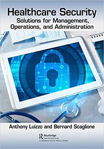 Healthcare Security Solutions for Management, Operations, and Administration
