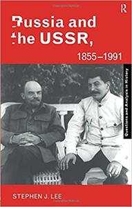 Russia and the USSR, 1855-1991 Autocracy and Dictatorship