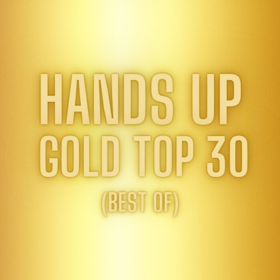 VA - Hands up Gold Top 30 (Best Of) 2022