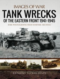 Tank Wrecks of the Eastern Front, 1941-1945 (Images of War)