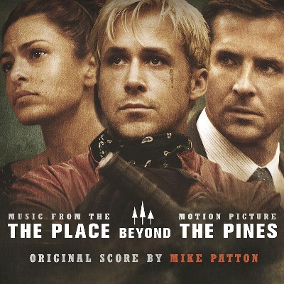 Mike Patton - The Place Beyond the Pines (Original Motion Picture Soundtrack)