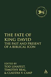 The Fate of King David The Past and Present of a Biblical Icon