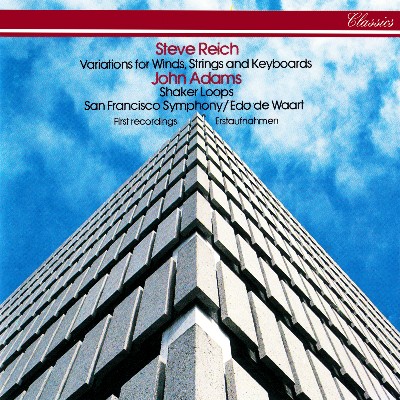 John Adams - Reich  Variations for Winds, Strings & Keyboards   Adams  Shaker Loops