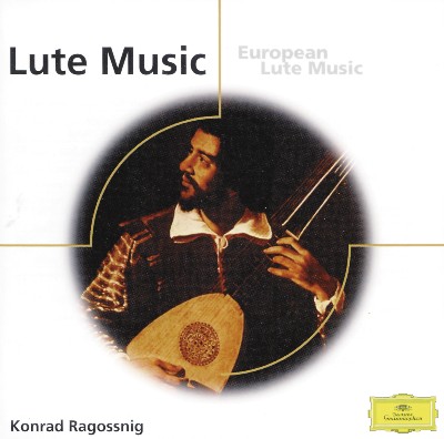 Jean-Baptiste Bésard - Konrad Ragossnig - European Lute Music from England, Italy, Spain, Germany...