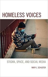 Homeless Voices Stigma, Space, and Social Media