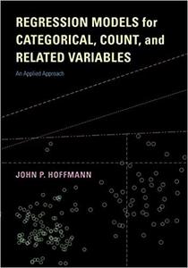 Regression Models for Categorical, Count, and Related Variables An Applied Approach