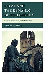 Hume and the Demands of Philosophy Science, Skepticism, and Moderation