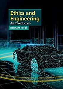 Ethics and Engineering An Introduction
