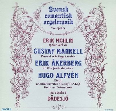 Hugo Alfvén - Svensk romantisk orgelmusik