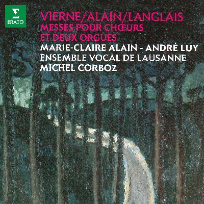 Jean Langlais - Vierne, Alain & Langlais  Messes pour chœurs et deux orgues