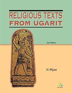 Religious Texts from Ugarit 2nd Edition