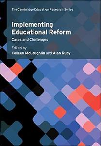 Implementing Educational Reform Cases and Challenges