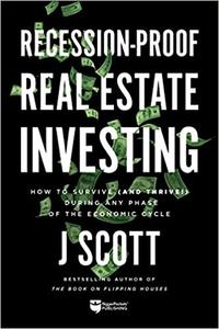 Recession-Proof Real Estate Investing How to Survive