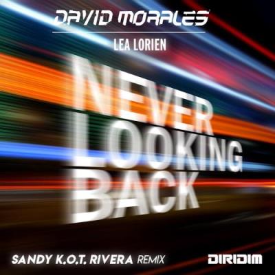 VA - David Morales & Lea Lorien - Never Looking Back (Sandy K.O.T. Rivera Remixes) (2022) (MP3)