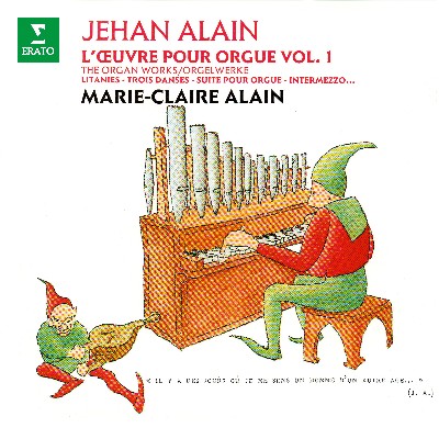 Jehan Alain - Alain  L'œuvre pour orgue, vol  1  Litanies, Trois danses, Intermezzo (À l'orgue de...