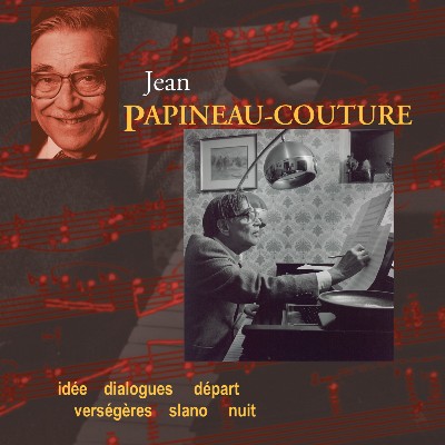 Jean Papineau-Couture - Papineau-Couture, J   Idee   Dialogues   Depart   Versegeres   Slano   Nuit