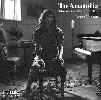 Cemal Reşit Rey - To Anatolia  Selections from the Turkish Five