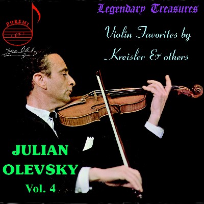 Edward Elgar - Julian Olevsky, Vol  4  Violin Favorites by Kreisler & Others
