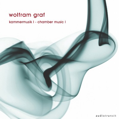 Wolfram Graf - Wolfram Graf  Kammermusik I   Chamber Music I